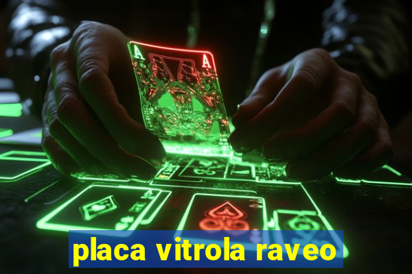 placa vitrola raveo